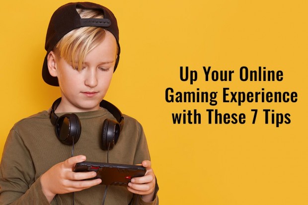 Up Your Online Gaming Experience With These 7 Tips